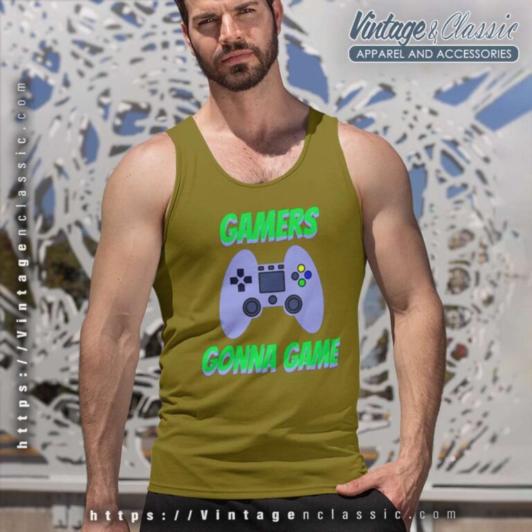 Gamers Gonna Game Shirt Video Game Controller Tank Top Racerback Gamers Gonna Game Shirt Video Game Controller Tank Top Racerback