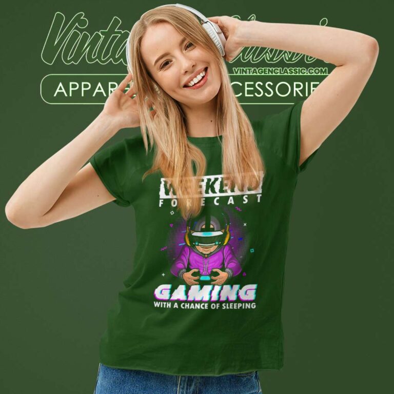 Gaming With A Chance Of Sleeping Weekend Forecast Women TShirt Gaming With A Chance Of Sleeping Weekend Forecast Women TShirt