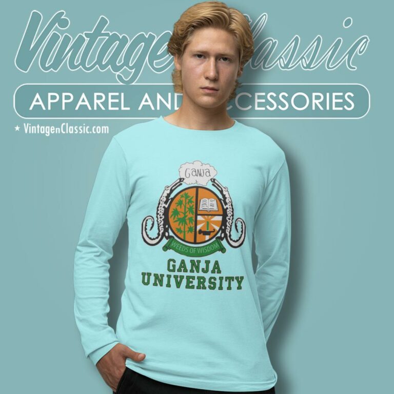 Ganja University Weeds Of Wisdom Long Sleeve Tee Ganja University Weeds Of Wisdom Long Sleeve Tee