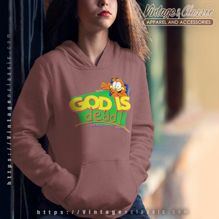 Garfield God Is Dead Shirt Hoodie Garfield God Is Dead Shirt Hoodie