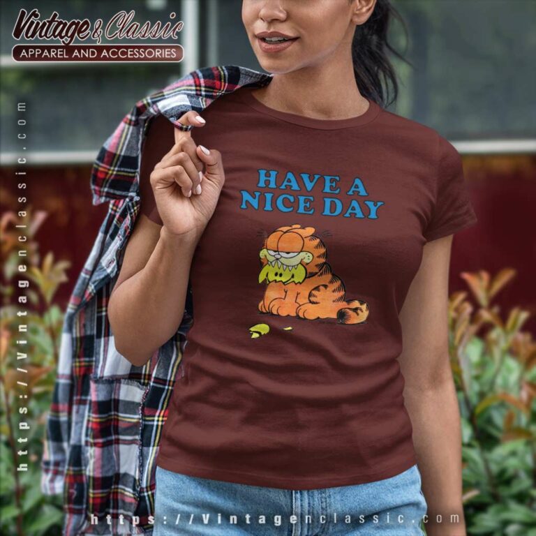 Garfield Have A Nice Day Women TShirt Garfield Have A Nice Day Women TShirt