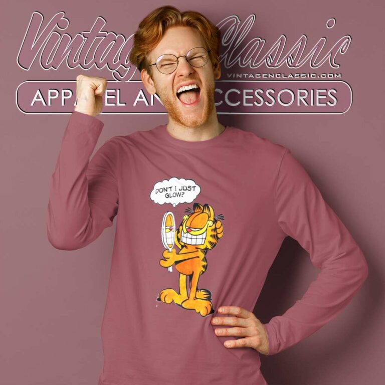 Garfield Shirt Dont I Just Glow Long Sleeve Tee Garfield Shirt Dont I Just Glow Long Sleeve Tee