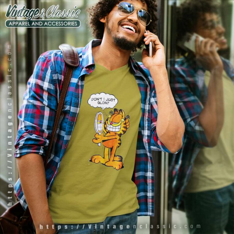 Garfield Shirt Dont I Just Glow V Neck TShirt Garfield Shirt Dont I Just Glow V Neck TShirt