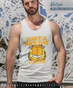Garfield Shirt Have A Nice Day Tank Top Racerback
