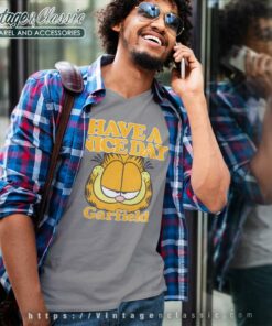 Garfield Shirt Have A Nice Day V Neck TShirt