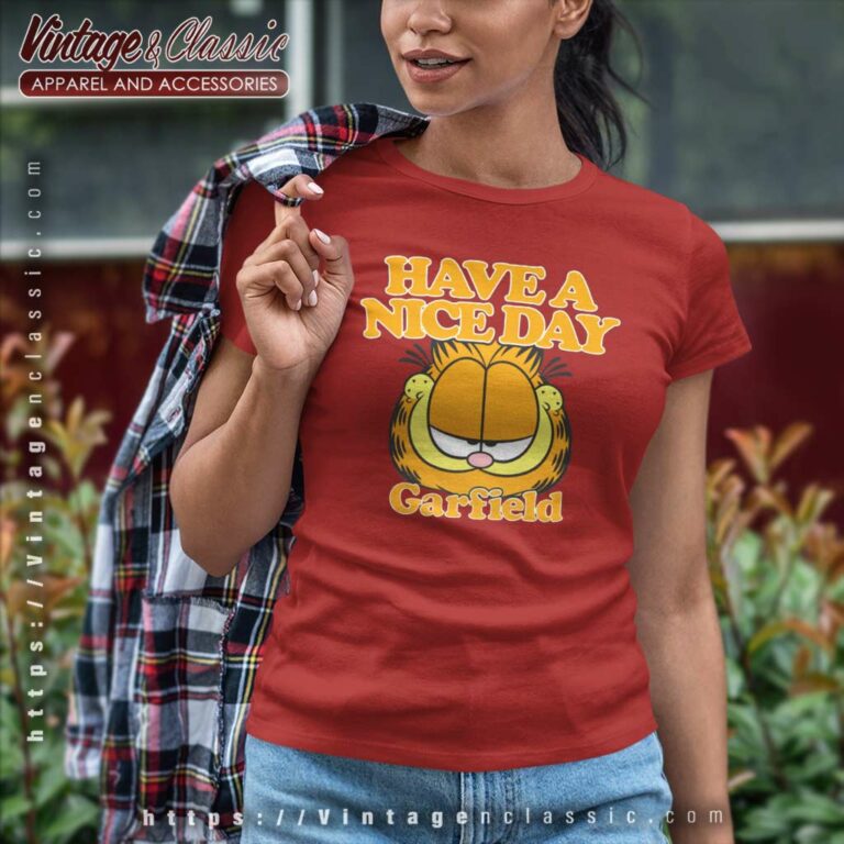 Garfield Shirt Have A Nice Day Women TShirt Garfield Shirt Have A Nice Day Women TShirt