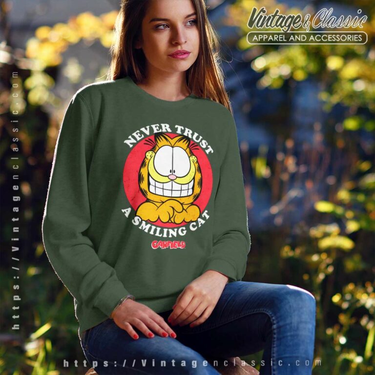 Garfield Shirt Never Trust A Smiling Cat Sweatshirt Garfield Shirt Never Trust A Smiling Cat Sweatshirt