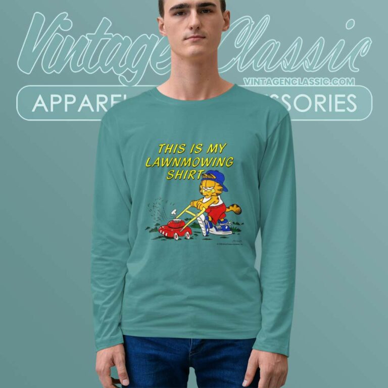 Garfield Shirt This Is My Lawnmowing Long Sleeve Tee Garfield Shirt This Is My Lawnmowing Long Sleeve Tee
