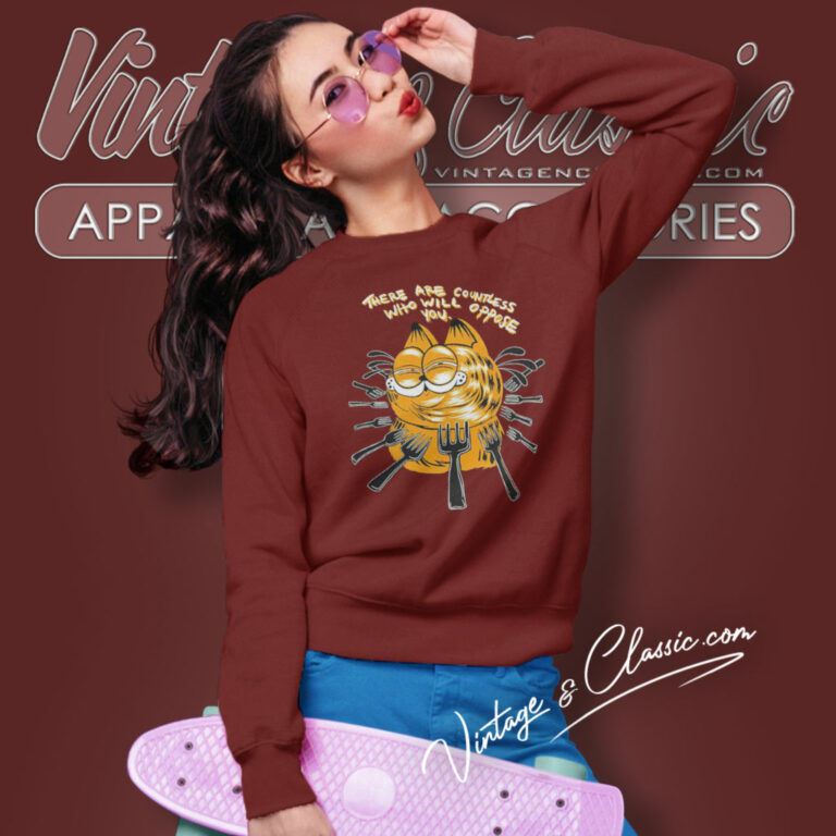 Garfield There Are Countless Who Will Oppose You Sweatshirt 5 Garfield There Are Countless Who Will Oppose You Sweatshirt 5