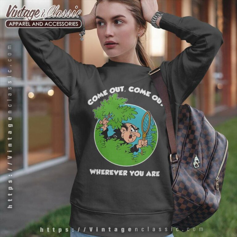 Gargamel Come Out Smurfs Sweatshirt Gargamel Come Out Smurfs Sweatshirt