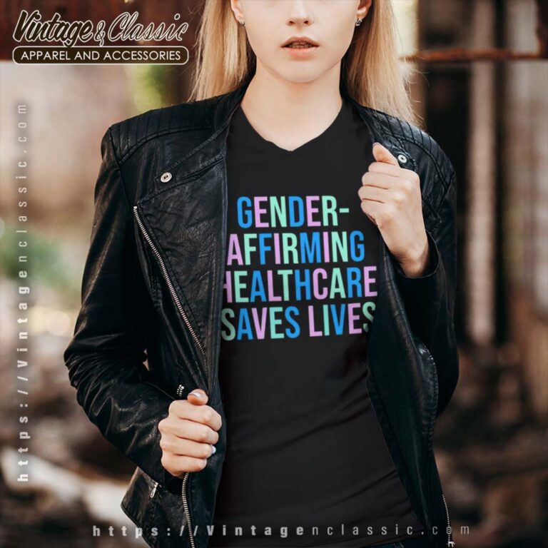 Gender Affirming Healthcare Saves Lives VNECK Gender Affirming Healthcare Saves Lives VNECK