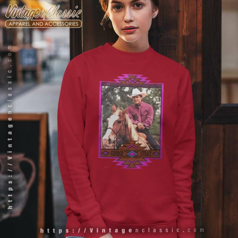 George Strait Country Sweatshirt George Strait Country Sweatshirt