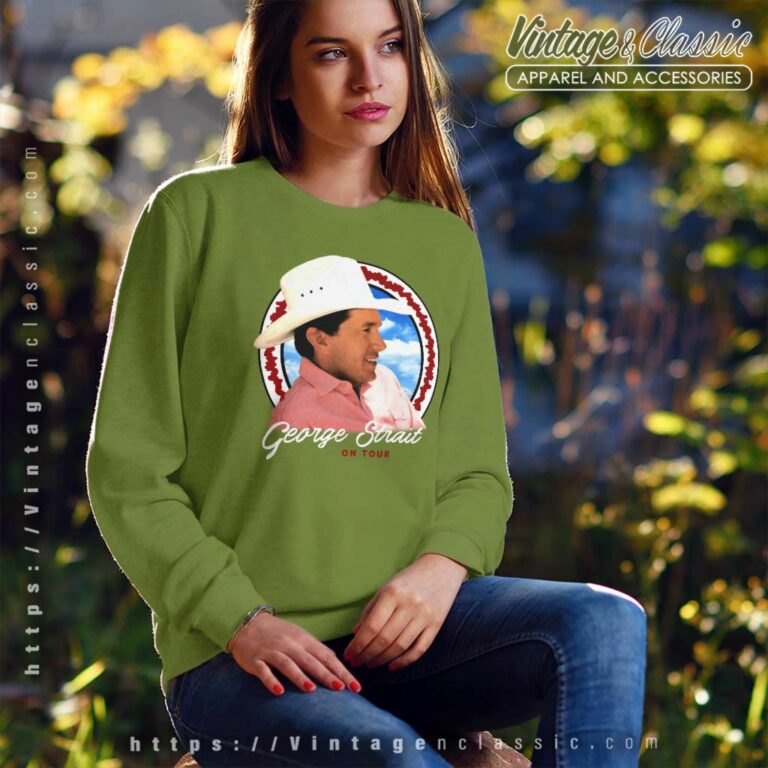 George Strait On Tour Sweatshirt George Strait On Tour Sweatshirt