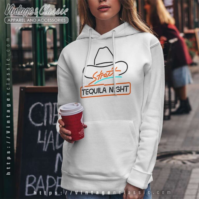 George Strait Tequila Night Hoodie George Strait Tequila Night Hoodie