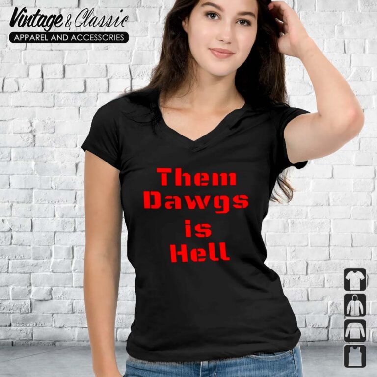 Georgia Bulldogs Them Dawgs is Hell Vneck Georgia Bulldogs Them Dawgs is Hell Vneck