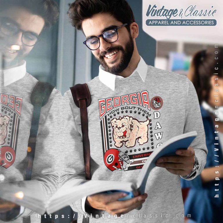 Georgia Bulldogs University Shirt How Bout Them Dawgs Sweatshirt Georgia Bulldogs University Shirt How Bout Them Dawgs Sweatshirt