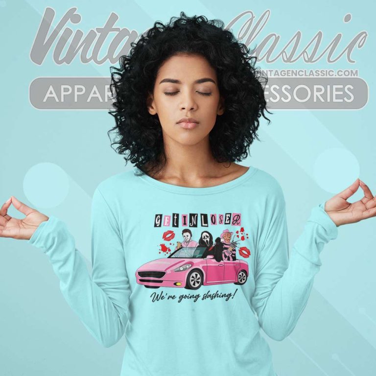 Get In Loser Were Going Slashing Shirt Friday The 13th Long Sleeve Tee Get In Loser Were Going Slashing Shirt Friday The 13th Long Sleeve Tee