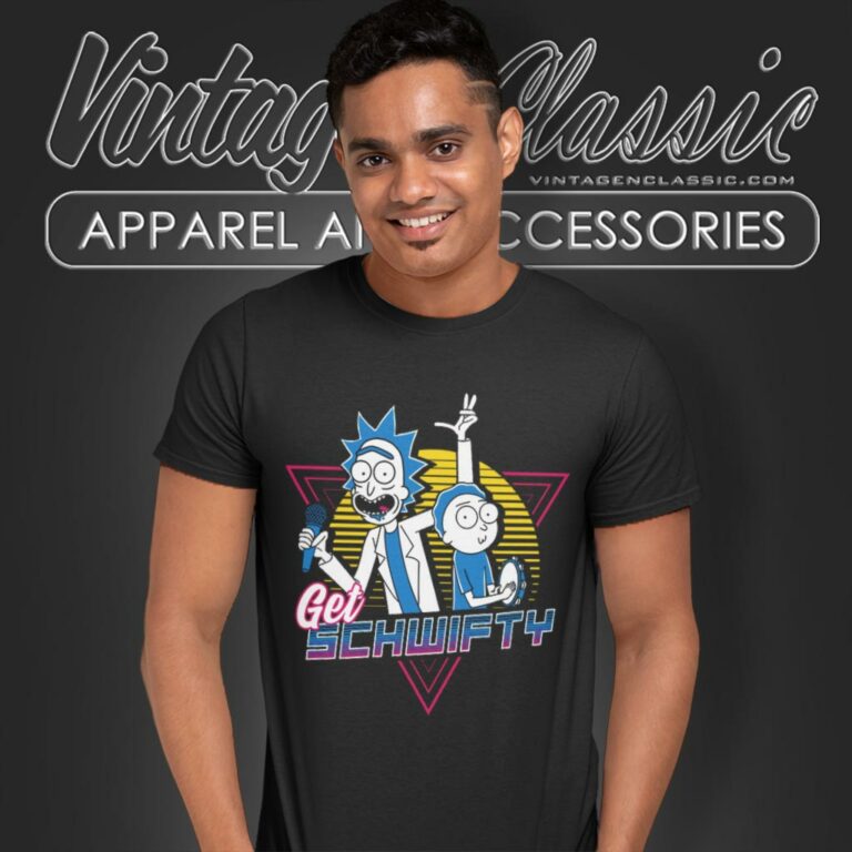 Get Schwifty Rick And Morty T Shirt Get Schwifty Rick And Morty T Shirt
