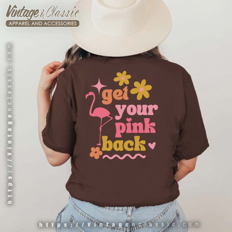 Get Your Pink Back Shirt Happy Mothers Day shirt 2 Get Your Pink Back Shirt Happy Mothers Day shirt 2