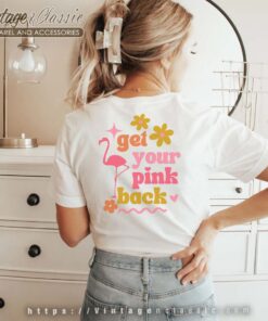 Get Your Pink Back Shirt, Happy Mother’s Day