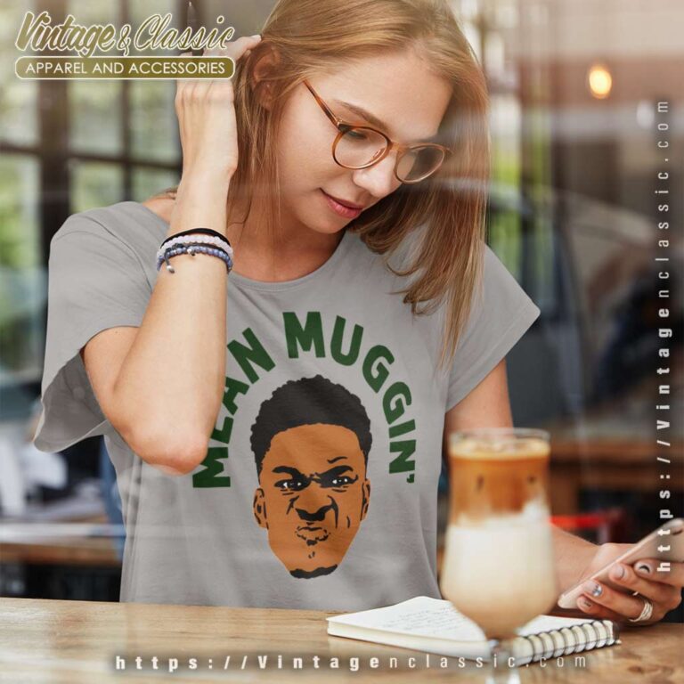 Giannis Antetokounmpo Mean Muggin Milwaukee Bucks Women TShirt Giannis Antetokounmpo Mean Muggin Milwaukee Bucks Women TShirt