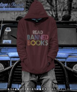 Gift For Book Lover Shirt Read Banned Books Hoodie
