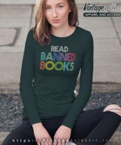 Gift For Book Lover Shirt Read Banned Books Long Sleeve Tee