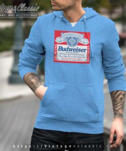 Gift for Budweiser Fans Hoodie Budweiser Tshirt