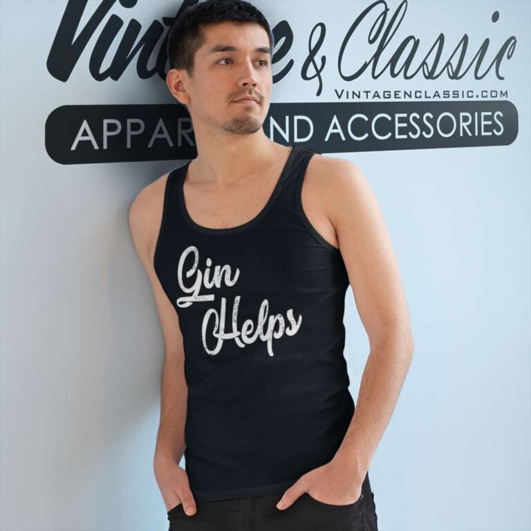 Gin Helps Funny Tank Top Racerback Gin Helps Funny Tank Top Racerback