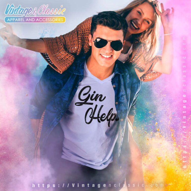 Gin Helps Funny V Neck TShirt Gin Helps Funny V Neck TShirt