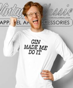 Gin Made Me Do It Long Sleeve Tee