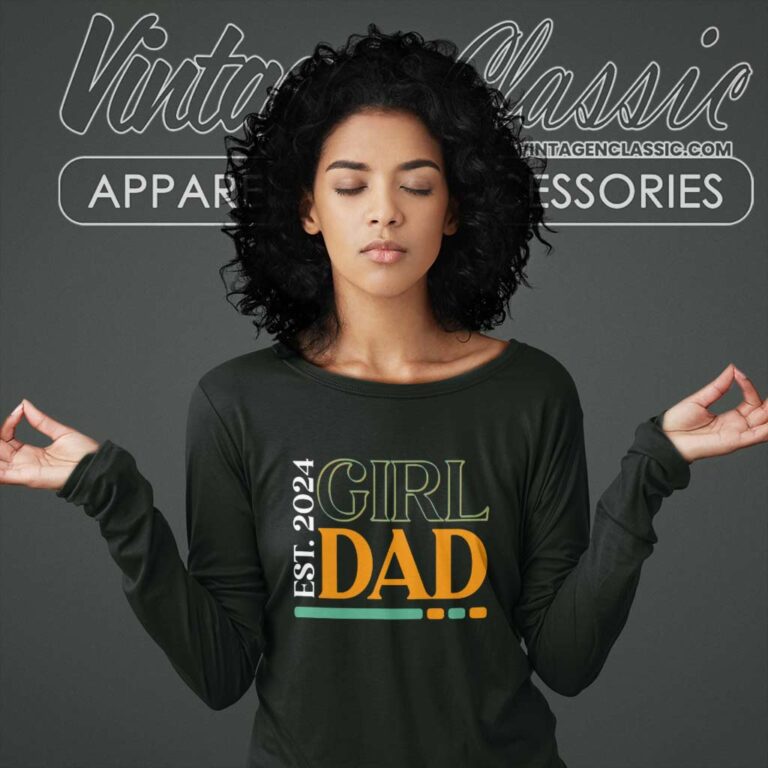 Girl Dad 2024 Est Long Sleeve Tee Girl Dad 2024 Est Long Sleeve Tee