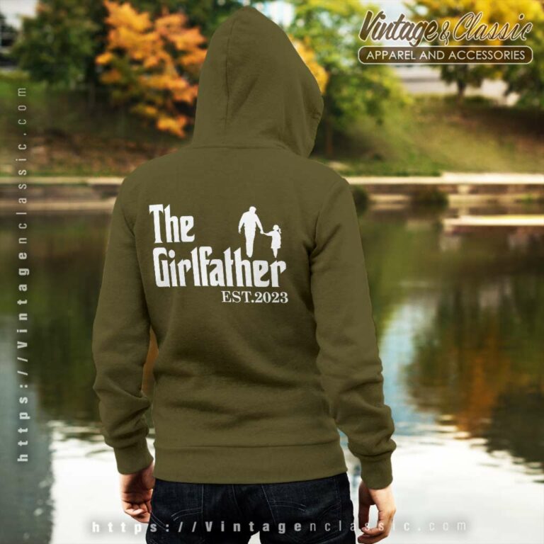 Girl Dad Shirt The Girl Father 2023 Est Hoodie Girl Dad Shirt The Girl Father 2023 Est Hoodie