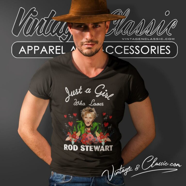 Girl Who Loves Rod Stewart V Neck TShirt Girl Who Loves Rod Stewart V Neck TShirt