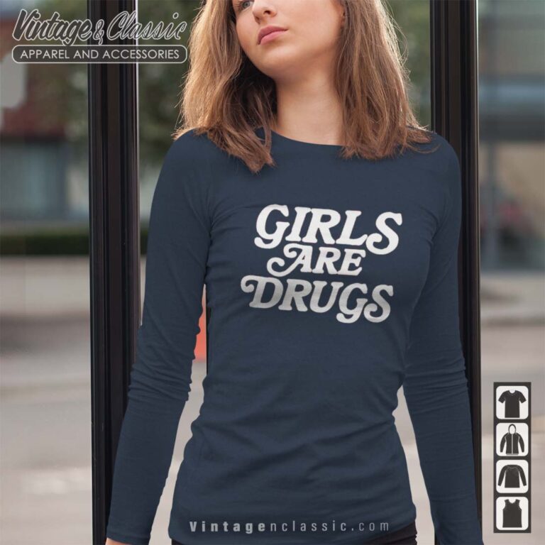 Girls Are Drugs Longsleeves Girls Are Drugs Longsleeves