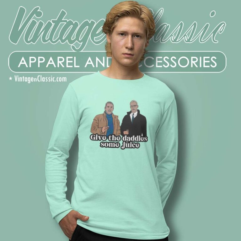 Give The Daddies Some Juice Shirt Andy Anderson Long Sleeve Tee Give The Daddies Some Juice Shirt Andy Anderson Long Sleeve Tee