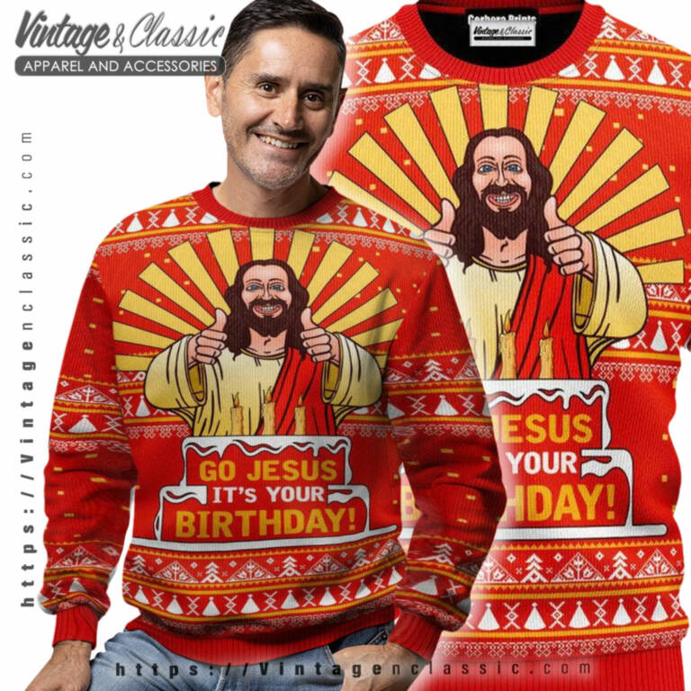 Go Jesus Its Your Birthday Ugly Sweater Men Ugly Sweater Go Jesus Its Your Birthday Ugly Sweater Men Ugly Sweater