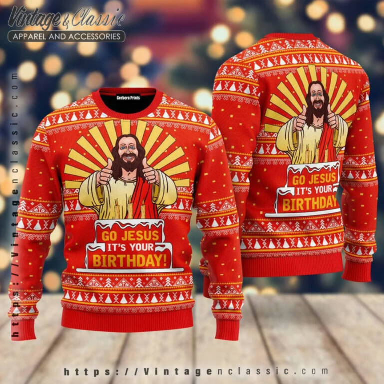 Go Jesus Its Your Birthday Ugly Sweater back Ugly Christmas Sweater Go Jesus Its Your Birthday Ugly Sweater back Ugly Christmas Sweater