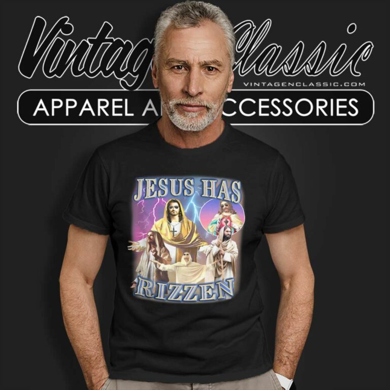 God Christian Jesus Has Rizzen T Shirt God Christian Jesus Has Rizzen T Shirt