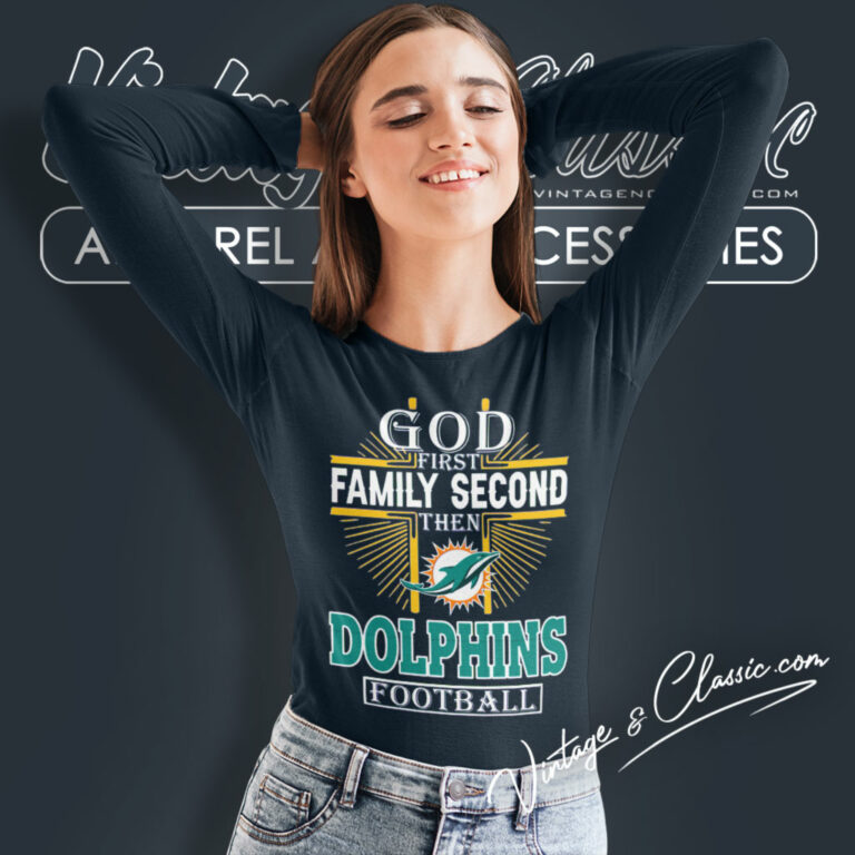 God First Family Second Miami Dolphins Long Sleeve Tee God First Family Second Miami Dolphins Long Sleeve Tee