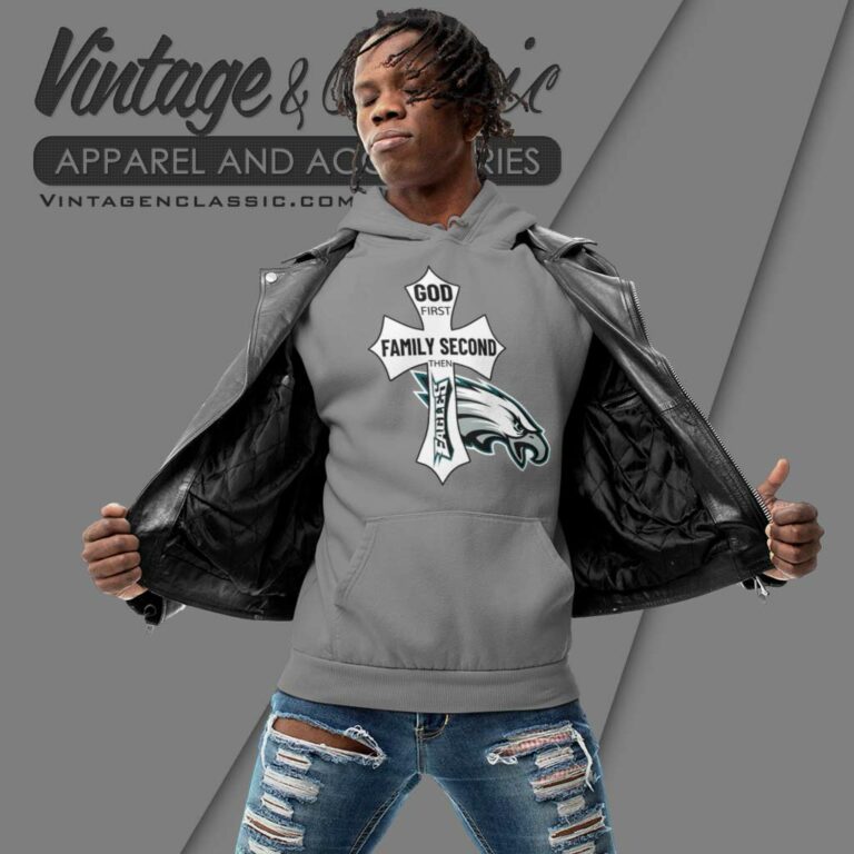 God First Family Second Then Eagles Hoodie God First Family Second Then Eagles Hoodie