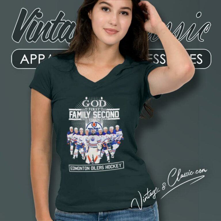 God First Family Second Then Edmonton Oilers Hockey 2023 V Neck TShirt God First Family Second Then Edmonton Oilers Hockey 2023 V Neck TShirt