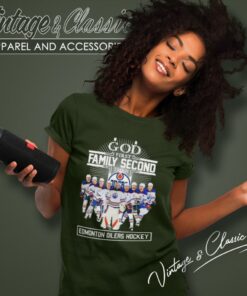 God First Family Second Then Edmonton Oilers Hockey 2023 Women T Shirt