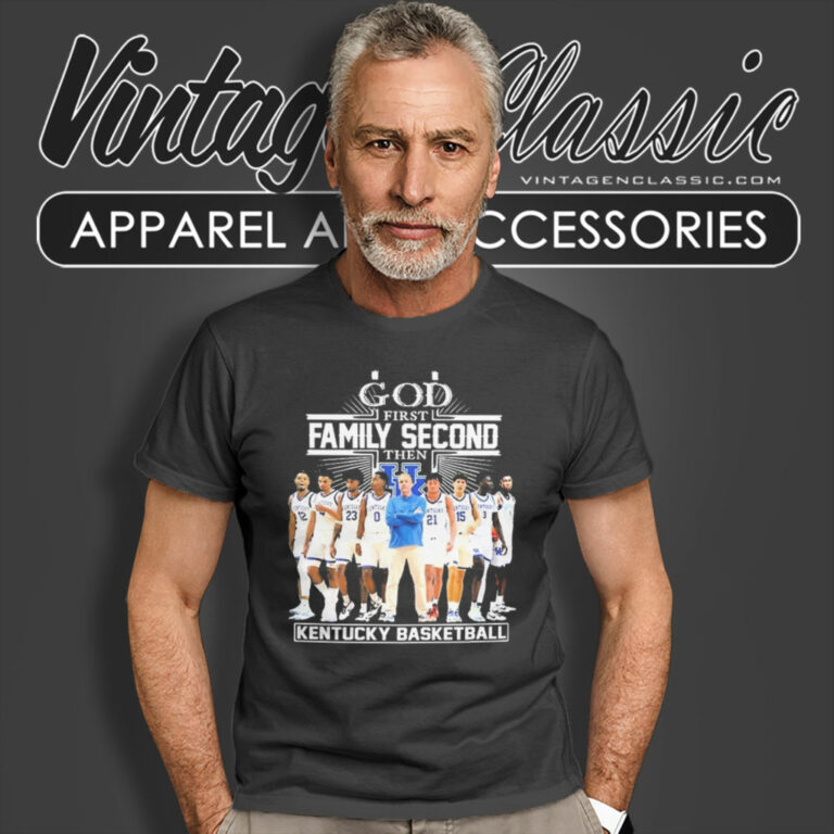 God First Family Second Then Kentucky Wildcats T Shirt God First Family Second Then Kentucky Wildcats T Shirt