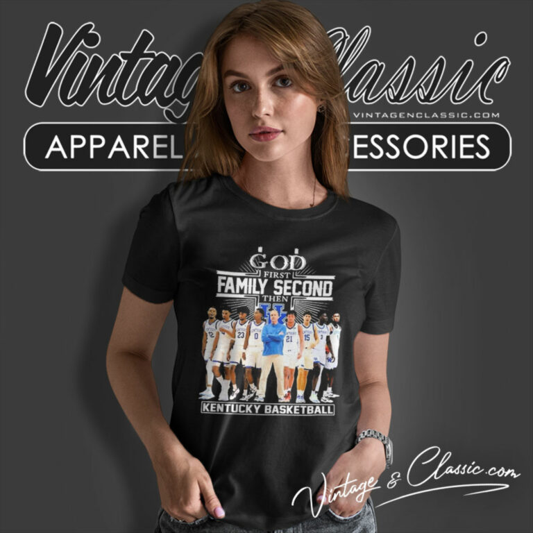 God First Family Second Then Kentucky Wildcats Women T Shirt God First Family Second Then Kentucky Wildcats Women T Shirt