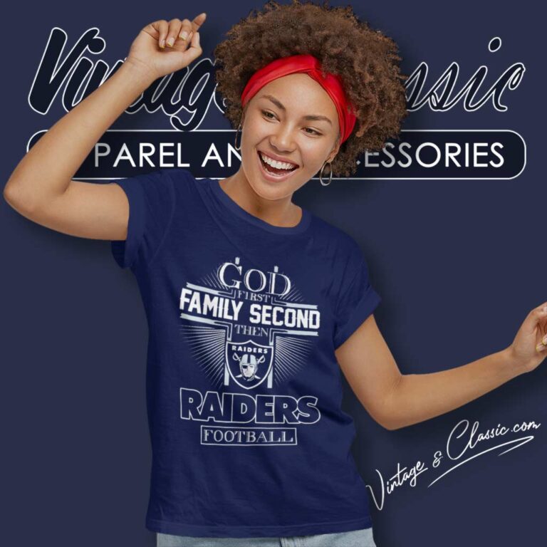 God First Family Second Then Las Vegas Raiders Women TShirt God First Family Second Then Las Vegas Raiders Women TShirt