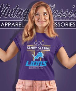 God First Family Second Then Lions NFL Shirt 6 God First Family Second Then Lions Nfl Women TShirt