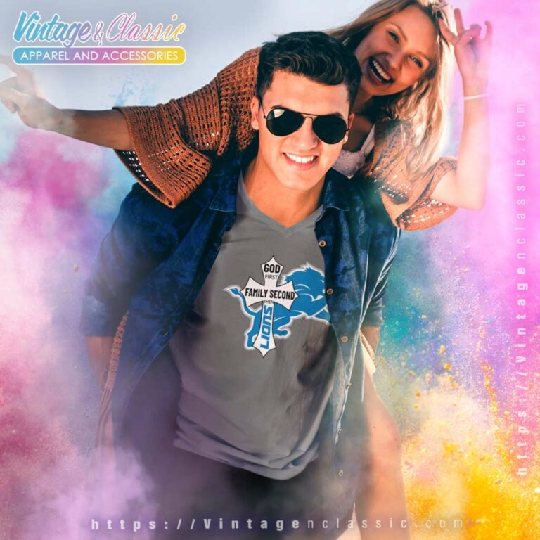 God First Family Second Then Lions V Neck TShirt God First Family Second Then Lions V Neck TShirt