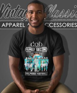 God First Family Second Then Miami Dolphins Football Signatures T Shirt