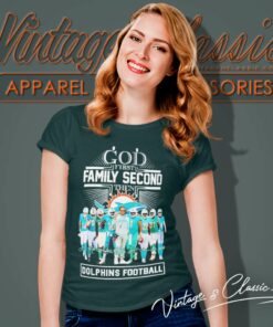 God First Family Second Then Miami Dolphins Football Signatures Women TShirt